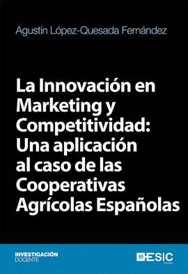 LA INNOVACIN EN MARKETING Y COMPETITIVIDAD: UNA APLICACIN AL CASO DE LAS COOPE