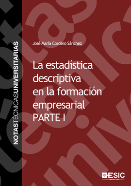LA ESTADISTICA DESCRIPTIVA EN LA FORMACION EMPRESARIAL PARTE I