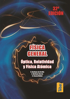 FISICA GENERAL OPTICA RELATIVIDAD Y FISICA ATOMICA