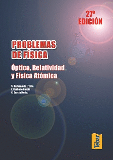 PROBLEMAS DE FISICA OPTICA RELATIVIDAD Y FISICA ATOMICA