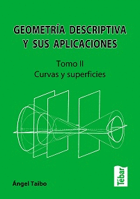 GEOMETRIA DESCRIPTIVA Y SUS APLICACIONES TOMO II