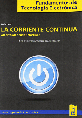 LA CORRIENTE CONTINUA 1 - FUNDAMENTOS DE TECNOLOG�A ELECTR�NICA.