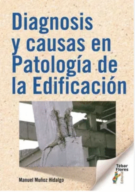 DIAGNOSIS Y CAUSAS EN PATOLOGIA DE LA EDIFICACION