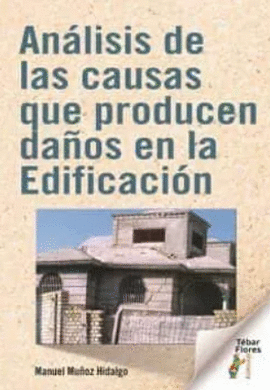 ANALISIS DE LAS CAUSAS QUE PRODUCEN DAOS EN LA EDIFICACION