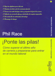 PONTE LAS PILAS COMO SUPERAR EL ULTIMO CURSO DE CARRERA Y PREPARARSE PARA ENTRAR EN EL MUNDO LABORAL