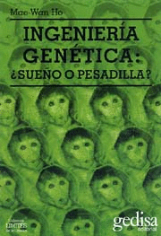 INGENIERIA GENETICA ?SUE�O O PESADILLA?