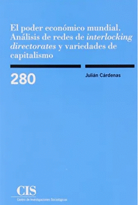 EL PODER ECONOMICO MUNDIAL ANALISIS DE REDES DE INTERLOCKING DIRECTORATES Y VARIEDADES DE CAPITALISM
