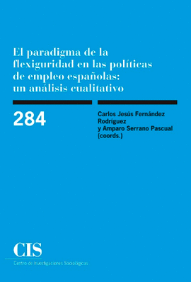 EL PARADIGMA DE LA FLEXIGURIDAD EN LAS POLITICAS DE EMPLEO ESPA�OLAS UN ANALISIS CUALITATIVO