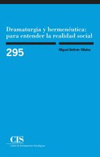 DRAMATURGIA Y HERMENEUTICA PARA ENTENDER LA REALIDAD SOCIAL