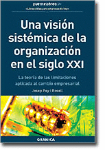 UNA VISION SISTEMICA DE LA ORGANIZACION DEL SIGLO XXI LA TEORIA DE LAS LIMITACIONES APLICADA AL CAMB