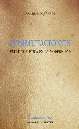 CONMUTACIONES ESTETICA Y ETICA EN LA MODERNIDAD