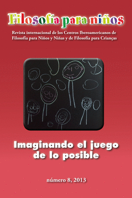 FILOSOF�A PARA NI�OS IMAGINANDO EL JUEGO DE LO POSIBLE