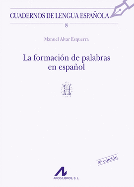 LA FORMACI�N DE PALABRAS EN ESPA�OL