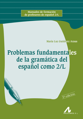 PROBLEMAS FUNDAMENTALES DE LA GRAMATICA DEL ESPAOL COMO 2/L
