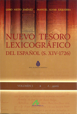 NUEVO TESORO LEXICOGRAFICO DEL ESPAOL (S. XIV-1726) 11 TOMOS