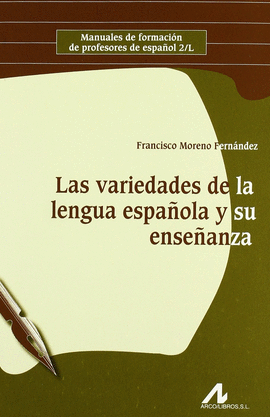 LAS VARIEDADES DE LA LENGUA ESPAOLA Y SU ENSEANZA