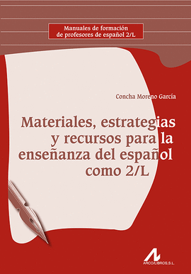 MATERIALES, ESTRATEGIAS Y RECURSOS PARA LA ENSE�ANZA DEL ESPA�OL COMO SEGUNDA LENGUA