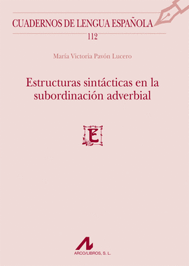 ESTRUCTURAS SINTACTICAS EN LA SUBORDINACION ADVERBIAL
