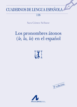 LOS PRONOMBRES ATONOS (LE, LA, LO) EN EL ESPAOL