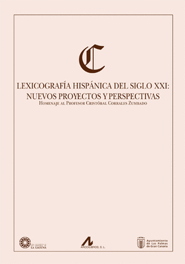LEXICOGRAFIA HISPANICA DEL SIGLO XXI: NUEVOS PROYECTOS Y PERSPECTIVAS