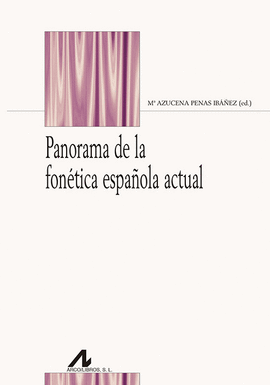 PANORAMA DE LA FONETICA ESPA�OLA ACTUAL