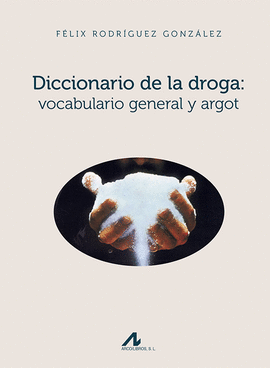 DICCIONARIO DE LA DROGA