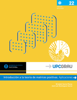 INTRODUCCI�N A LA TEOR�A DE MATRICES POSITIVAS. APLICACIONES