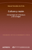 CULTURA Y RAZON ANTROPOLOGIA DE LA LITERATURA Y DE LA IMAGEN