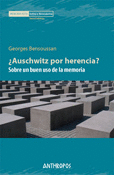 AUSCHWITZ POR HERENCIA? SOBRE UN BUEN USO DE LA MEMORIA