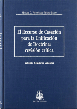 EL RECURSO DE CASACIN PARA LA UNIFICACIN DE LA DOCTRINA