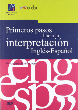 PRIMEROS PASOS HACIA LA INTERPRETACION INGLES-ESPA