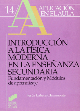 INTRODUCCION A LA FISICA MODERNA EN LA ENSEANZA SECUNDARIA