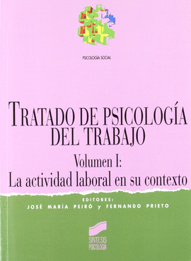 TRATADO DE PSICOLOGIA DEL TRABAJO VOL I LA ACTIVIDAD LABORAL EN SU CONTEXTO