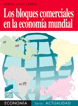 LOS BLOQUES COMERCIALES EN LA ECONOM�A MUNDIAL