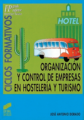 ORGANIZACIN Y CONTROL DE EMPRESAS EN HOSTELERA Y TURISMO