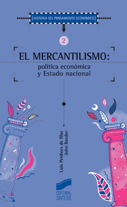 EL MERCANTILISMO POLITICA ECONOMICA Y ESTADO NACIONAL
