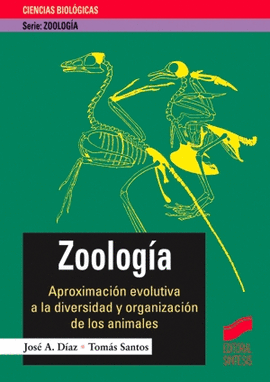 ZOOLOGIA APROXIMACION EVOLUTIVA A LA DIVERSIDAD Y ORGANIZACION DE LOS ANIMALES