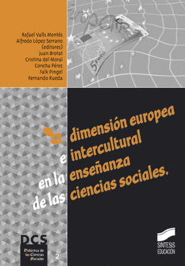 DIMENSION EUROPEA E INTERCULTURAL EN LA ENSE�ANZA DE LAS CIENCIAS SOCIALES