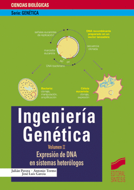 INGENIERIA GENETICA VOLUMEN II EXPRESION DE DNA EN SISTEMAS HETEROLOGOS