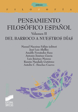 PENSAMIENTO FILOSOFICO ESPA�OL VOLUMEN II DEL BARROCO A NUESTROS DIAS