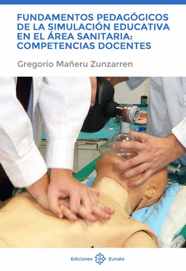 FUNDAMENTOS PEDAG�GICOS DE LA SIMULACI�N EDUCATIVA EN EL �REA SANITARIA: COMPETE