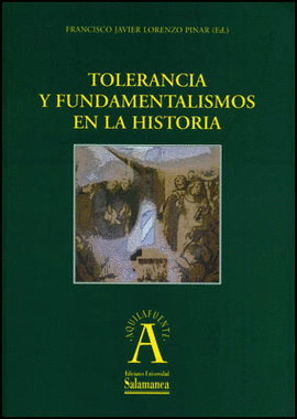 TOLERANCIA Y FUNDAMENTALISMOS EN LA HISTORIA