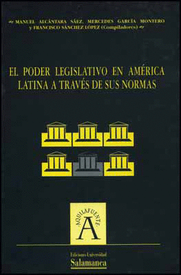 EL PODER LEGISLATIVO EN AM�RICA LATINA A TRAV�S DE SUS NORMAS