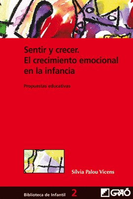 SENTIR Y CRECER EL CRECIMIENTO EMOCIONAL EN LA INFANCIA