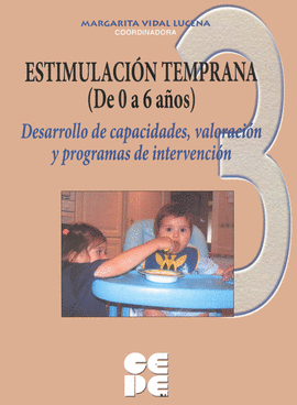 ESTIMULACI�N TEMPRANA (DE 0 A 6 A�OS). 3 VALORACI�N TEMPRANA DEL DESARROLLO Y PR