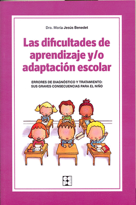 LAS DIFICULTADES DE APRENDIZAJE Y/O ADAPTACION ESCOLAR.
