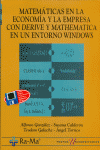 MATEMATICAS EN LA ECONOMIA Y LA EMPRESA CON DERIVE Y MATHEMATICA EN UN ENTORNO WINDOWS