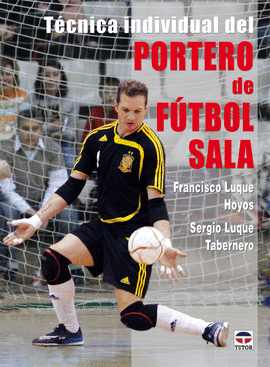 T�CNICA INDIVIDUAL DEL PORTERO DE F�TBOL SALA