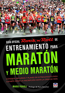 GUIA OFICIAL ROCK N ROLL DE ENTRENAMIENTO PARA MARATON Y MEDIO MARATON