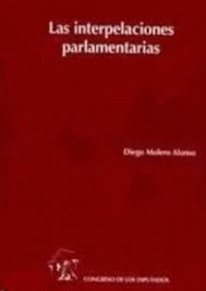 LAS INTERPELACIONES PARLAMENTARIAS